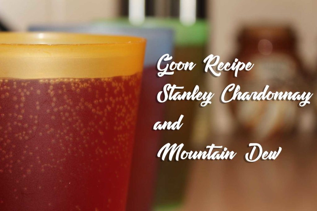 Cups_with_goon_Stanley_Chardonnay_and_Mountain_Dew_Goon_Recipe