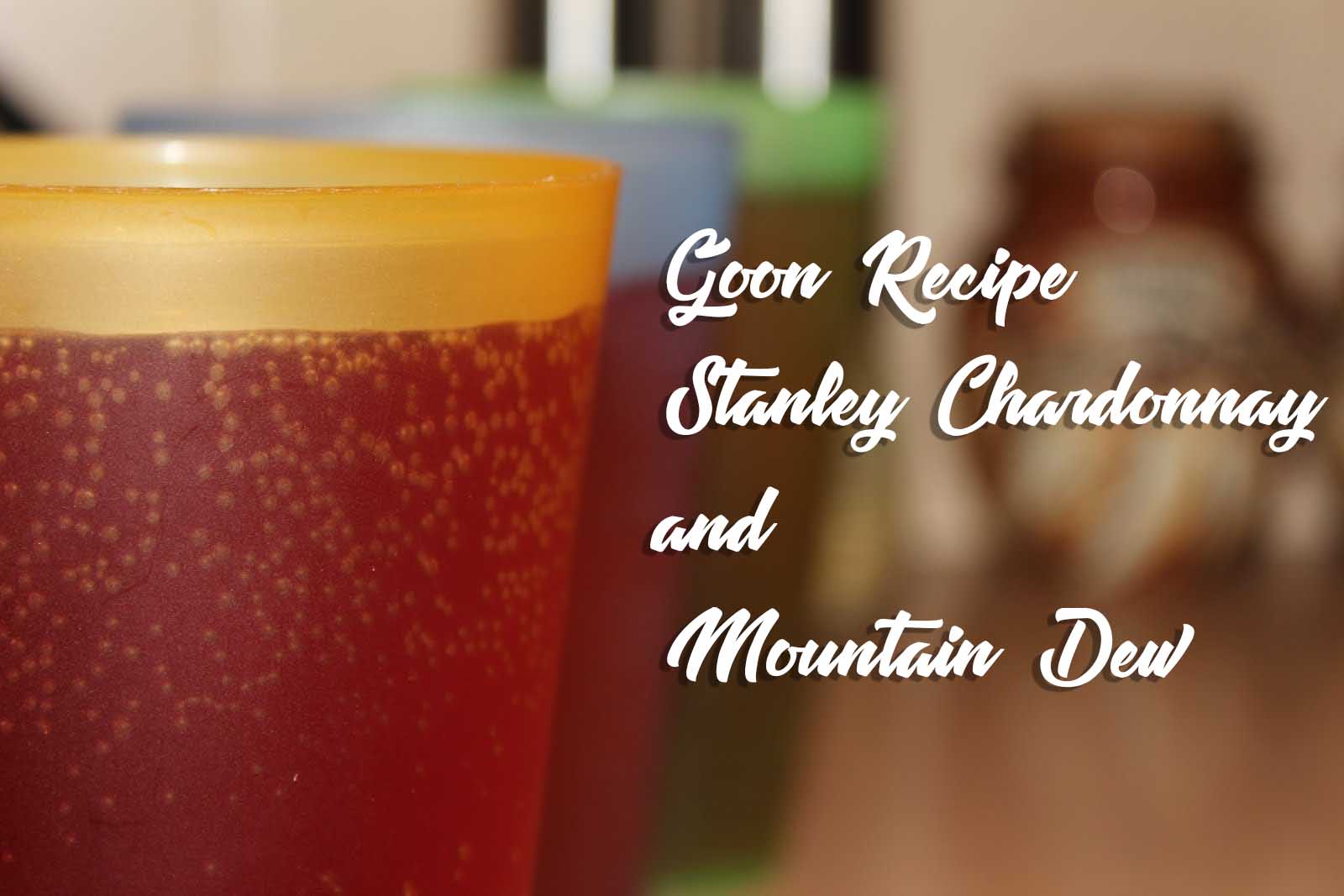 Cups_with_goon_Stanley_Chardonnay_and_Mountain_Dew_Goon_Recipe