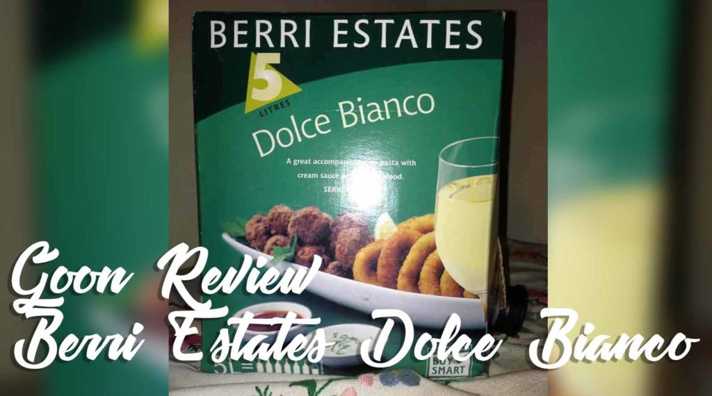 Berri-Estates-Dolce-Bianco-Goon-Cask-Box-Wine-Review